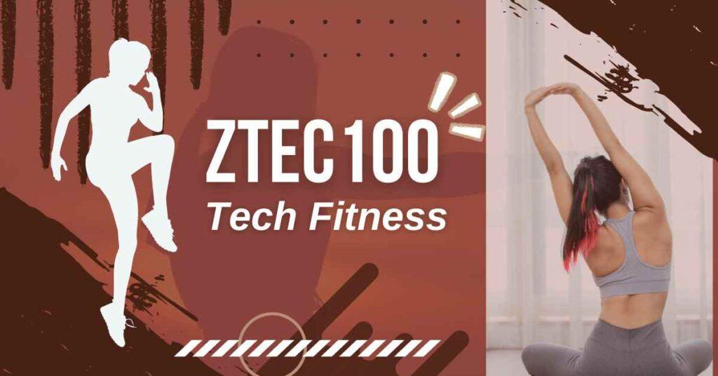 Ztec100 Tech Fitness